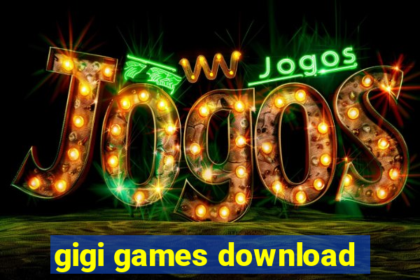 gigi games download